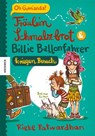 Fräulein Schmalzbrot und Billie Ballonfahrer kriegen Besuch - Rieke Patwardhan - 9783868739770