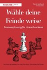 Wähle deine Feinde weise - Patrick Bet-David ; Dinkin Greg - 9783868819632