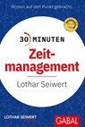 30 Minuten Zeitmanagement - Lothar Seiwert - 9783869363813