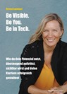 Be Visible. Be You. Be in Tech. - Verena Laumayer - 9783869808161