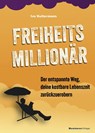 Freiheitsmillionär - Ivo Kultermann - 9783869808529