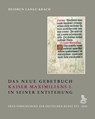 Das Neue Gebetbuch Kaiser Maximilians I. in seiner Entstehung - Heidrun Lange-Krach - 9783871572692
