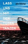 Lass uns mit den Toten tanzen - Pia Klemp - 9783875124910