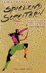 Spielend scheitern - FRANCIA,  Luisa - 9783881042031