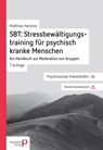 SBT: Stressbewältigungstraining für psychisch kranke Menschen - Matthias Hammer - 9783884149614
