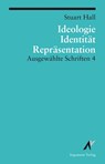 Ausgewählte Schriften 4. Identität, Ideologie und Repräsentation - Stuart Hall - 9783886193264