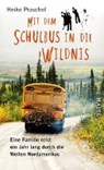 Mit dem Schulbus in die Wildnis - PRASCHEL,  Heike - 9783890294513