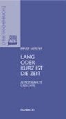 Lang oder kurz ist die Zeit - MEISTER,  Ernst - 9783890867823