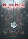 Pendel-Praxis - Magie der Symbole - Der spirituelle Pendel - Radio des Geistes - A. Frank Glahn - 9783890946764