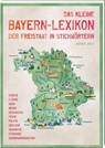 Das kleine Bayern-Lexikon - der Freistaat in Stichwörtern - Werner Wirth - 9783892515616