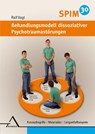 SPIM 30. Behandlungsmodell dissoziativer Psychotraumastörungen - Ralf Vogt - 9783893345847