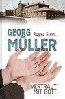 Georg Müller - Vertraut mit Gott - Roger Steer - 9783893973514