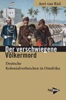 Der verschwiegene Völkermord - Aert van Riel - 9783894388126