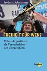 Freiheit für wen? - Frederic Schnatterer - 9783894388669