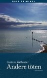 Andere töten - WAFFENDER,  Corinna - 9783896562715