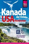Reise Know-How Reiseführer Kanada Osten / USA Nordosten - Hans-R. Grundmann ; Petrima Thomas ; Eyke Berghahn ; Mechtild Opel - 9783896627704