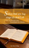 Sieben Mal am Tag singe ich dein Lob - Nikolaus Nonn ; Matthias E. Gahr - 9783896808141