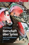Herrschaft über Syrien - Daniel Gerlach - 9783896841643