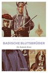 Badische Blutsbrüder - Ralf H. Dorweiler - 9783897056831