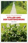 Stiller und der Gartenzwerg - Peter Freudenberger - 9783897059511