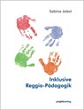 Inklusive Reggio-Pädagogik - Sabine Jobst - 9783897331648