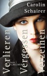 Verlieren - vergessen - verzeihen - Carolin Schairer - 9783897413559