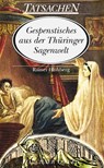 Gespenstisches aus der Thüringer Sagenwelt - Rainer Hohberg - 9783897722880