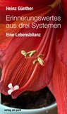 Erinnerungswertes aus drei Systemen - Heinz Günther - 9783897933682