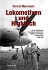 Lokomotiven und Hightech - Konrad Herrmann - 9783897934078