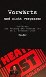 Vorwärts und nicht vergessen - Edition Ost ; Ostdeutsche Allgemeine Zeitung ; Theater Ost - 9783897934085