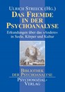 Das Fremde in der Psychoanalyse - Ulrich Streeck - 9783898060356