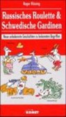 Russisches Roulette und Schwedische Gardinen - RÖSSING,  Roger - 9783898361200
