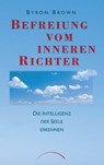 Befreiung vom inneren Richter - Byron Brown - 9783899018295