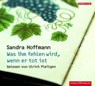 Was ihm fehlen wird, wenn er tot ist - HOFFMANN,  Sandra - 9783899033878