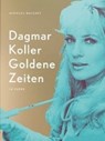 Dagmar Koller - BALGAVY,  Michael ; Felderer, Brigitte ; Hager, Angelika ; Koller, Dagmar - 9783903228054