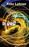 Dr. Angst - Fritz Lehner - 9783904123198