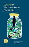 Warum es keine Fische gibt - Lulu Miller - 9783905574265