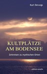 Kultplätze am Bodensee - Kurt Derungs - 9783905581409
