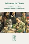 Tolkien and the Classics - Roberto Arduini ; Giampaolo Canzonieri ; Claudio A Testi - 9783905703429