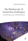 Die Weisheit der 12 Archetypen - Candida Schön-Kammann - 9783906873459