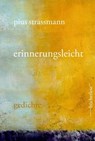 erinnerungsleicht - Pius Strassmann - 9783906907789