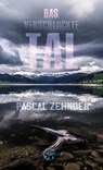 Das verschluckte Tal - Pascal Zehnder - 9783907132227