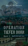 Operation Tiefer Dorn - Matthias Vetsch - 9783907132340
