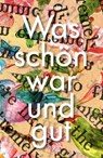 Was schön war und gut - Jill Blocker - 9783907301630