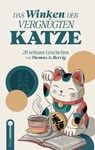 Das Winken der vergnügten Katze - Thomas A. Herrig - 9783907301845