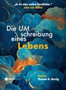Die Umschreibung eines Lebens - Thomas A. Herrig - 9783907301876