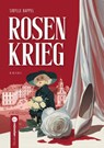 Rosenkrieg - Sibylle Kappel - 9783907301890
