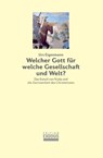 Welcher Gott für welche Gesellschaft und Welt? - Urs Eigenmann - 9783907386071