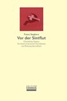 Vor der Sintflut - Franz Segbers - 9783907386101