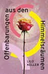Offenbarungen aus den Himmelsräumen - Lilo Keller - 9783907675021